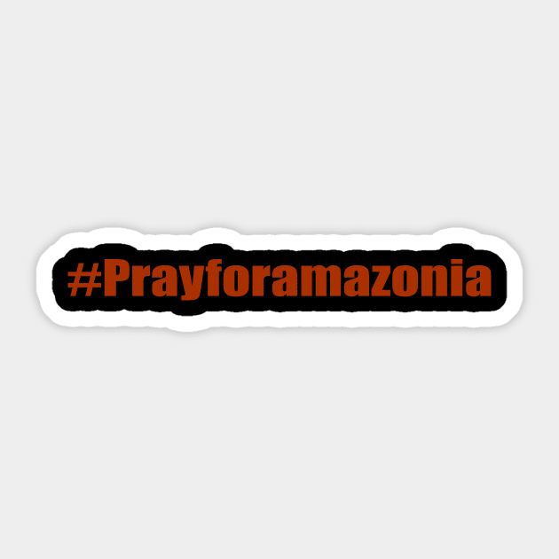 Pray for amazonia Sticker by abed